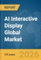 AI Interactive Display Global Market Report 2026 - Product Thumbnail Image