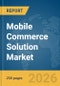 Mobile Commerce Solution Market Report 2026 - Product Thumbnail Image