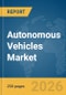 Autonomous Vehicles Market Report 2026 - Product Thumbnail Image