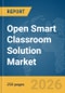 Open Smart Classroom Solution Market Report 2026 - Product Image
