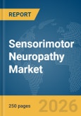 Sensorimotor Neuropathy Market Report 2026- Product Image