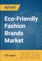 Eco-Friendly Fashion Brands Market Report 2026 - Product Thumbnail Image