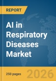 AI in Respiratory Diseases Market Report 2026- Product Image