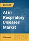 AI in Respiratory Diseases Market Report 2026 - Product Thumbnail Image