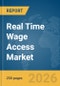 Real Time Wage Access Market Report 2026 - Product Thumbnail Image
