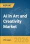 AI in Art and Creativity Market Report 2026 - Product Image