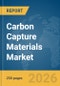 Carbon Capture Materials Market Report 2026 - Product Image