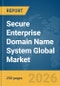 Secure Enterprise Domain Name System (DNS) Global Market Report 2026 - Product Thumbnail Image