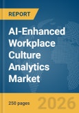 AI-Enhanced Workplace Culture Analytics Market Report 2026- Product Image