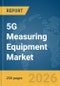 5G Measuring Equipment Market Report 2026 - Product Thumbnail Image