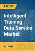 Intelligent Training Data Service Market Report 2026- Product Image