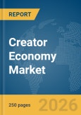 Creator Economy Market Report 2026- Product Image