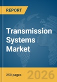 Transmission Systems Market Report 2026- Product Image