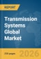 Transmission Systems Global Market Report 2026 - Product Thumbnail Image