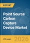 Point Source Carbon Capture Device (PSCD) Market Report 2026 - Product Image