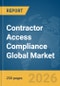 Contractor Access Compliance Global Market Report 2026 - Product Thumbnail Image