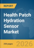 Health Patch Hydration Sensor Market Report 2026- Product Image