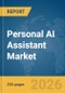 Personal AI Assistant Market Report 2026 - Product Image