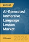 AI-Generated Immersive Language Lesson Market Report 2026 - Product Image