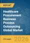Healthcare Procurement Business Process Outsourcing (BPO) Global Market Report 2026 - Product Image