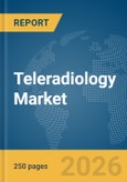 Teleradiology Market Report 2026- Product Image