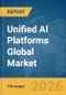 Unified AI Platforms Global Market Report 2026 - Product Thumbnail Image