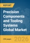 Precision Components and Tooling Systems Global Market Report 2026 - Product Thumbnail Image