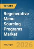 Regenerative Menu Sourcing Programs Market Report 2026- Product Image