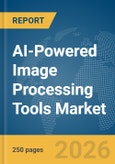 AI-Powered Image Processing Tools Market Report 2026- Product Image