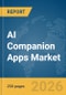 AI Companion Apps Market Report 2026 - Product Image