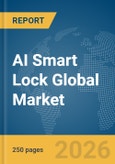 AI Smart Lock Global Market Report 2026- Product Image