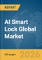 AI Smart Lock Global Market Report 2026 - Product Image