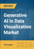 Generative AI in Data Visualization Market Report 2026- Product Image