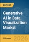 Generative AI in Data Visualization Market Report 2026 - Product Image