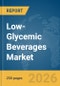 Low-Glycemic Beverages Market Report 2026 - Product Thumbnail Image
