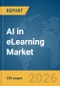 AI in eLearning Market Report 2026 - Product Image