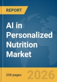 AI in Personalized Nutrition Market Report 2026- Product Image