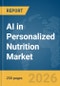 AI in Personalized Nutrition Market Report 2026 - Product Thumbnail Image