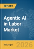 Agentic AI in Labor Market Report 2026- Product Image