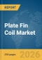 Plate Fin Coil Market Report 2026 - Product Thumbnail Image