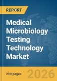 Medical Microbiology Testing Technology Market Report 2026- Product Image