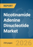 Nicotinamide Adenine Dinucleotide Market Report 2026- Product Image