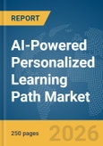 AI-Powered Personalized Learning Path Market Report 2026- Product Image