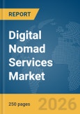 Digital Nomad Services Market Report 2026- Product Image