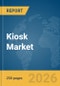 Kiosk Market Report 2026 - Product Thumbnail Image