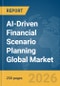 AI-Driven Financial Scenario Planning Global Market Report 2026 - Product Thumbnail Image