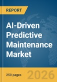 AI-Driven Predictive Maintenance Market Report 2026- Product Image
