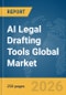 AI Legal Drafting Tools Global Market Report 2026 - Product Thumbnail Image