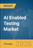 AI Enabled Testing Market Report 2026- Product Image