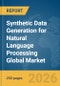 Synthetic Data Generation for Natural Language Processing (NLP) Global Market Report 2026 - Product Image